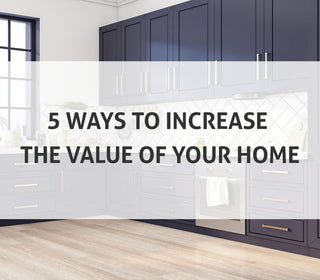 5 Ways to Increase the Value of Your Home