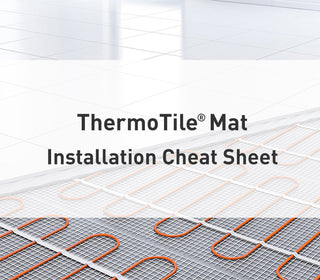 2023 Floor Heat Cheat Sheet- ThermoTile® Mats