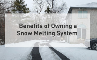Top Benefits of Owning a Snow Melting System