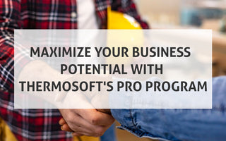Maximize Your Business Potential with ThermoSoft's Pro Program