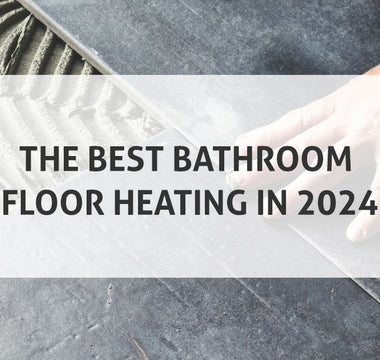 Introducing ThermoTile: The Best Bathroom Floor Heating in 2024