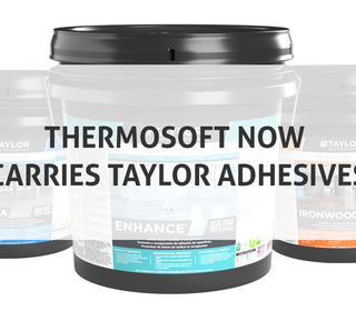 ThermoSoft Now Carries Taylor Adhesives!