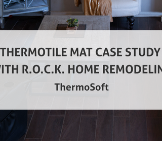 ThermoTile Case Study with R.O.C.K. Home Remodeling