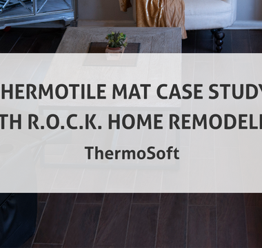 ThermoTile Case Study with R.O.C.K. Home Remodeling