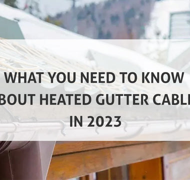 What You NEED to Know About Roof & Gutter Heating Cable in 2023