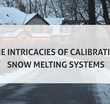 The Intricacies of Calibrating Snow Melting Systems
