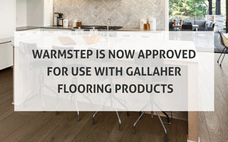 WarmStep is Now Approved for Use with Gallaher Flooring Products