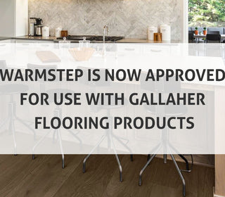WarmStep is Now Approved for Use with Gallaher Flooring Products