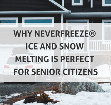 Why NeverFreeze® Ice and Snow Melting is Perfect for Senior Citizens